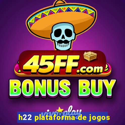 h22 plataforma de jogos